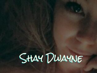 Shay_Dwayne
