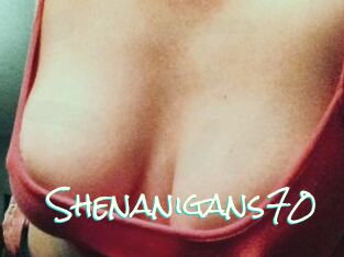 Shenanigans70