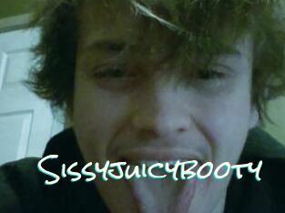 Sissyjuicybooty