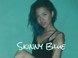 Skinny_Blue