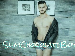 SlimChocolateBoy