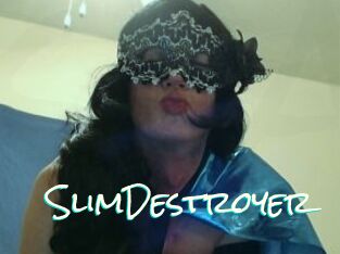 SlimDestroyer
