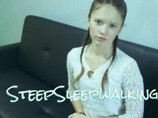 SteepSleepwalking