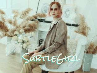 SubtleGirl