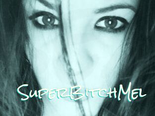 SuperBitchMel