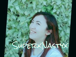 SuperxNastyx