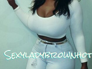Sexyladybrownhot