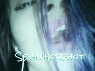 Sexywhorehot