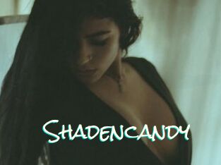 Shadencandy