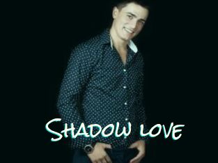 Shadow_love