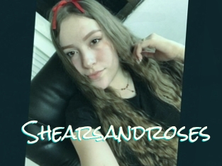 Shearsandroses