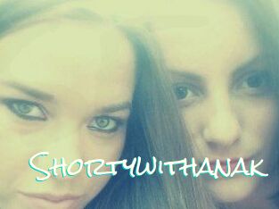Shortywithanak