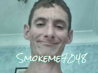 Smokeme7048