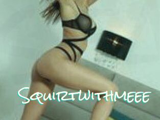 Squirtwithmeee