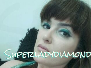 Superladydiamond
