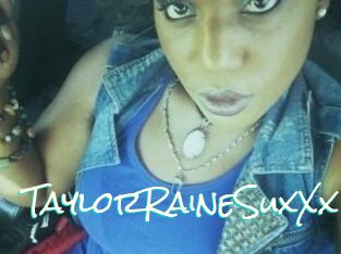 TaylorRaineSuxXx