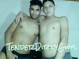 TenderDirtyGuys
