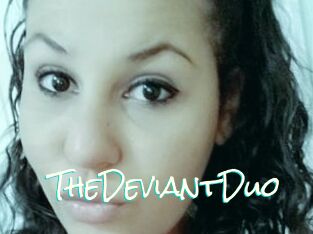TheDeviantDuo