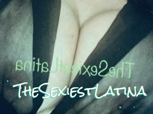 TheSexiestLatina