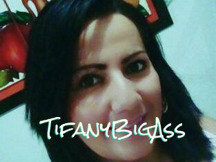 TifanyBigAss