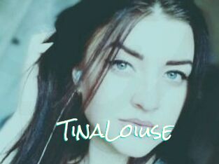 Tina_Loiuse