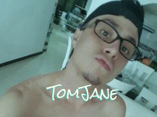 TomJane