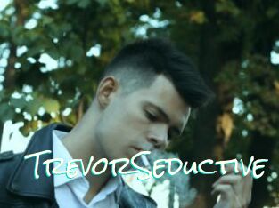 TrevorSeductive
