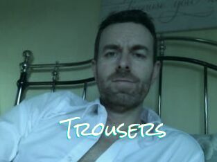 Trousers