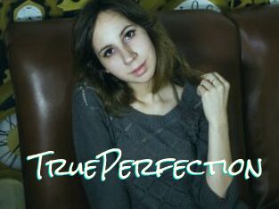 TruePerfection