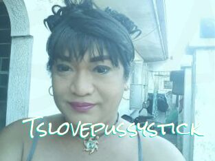 Tslovepussystick