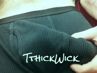 TthickWick