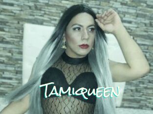 Tamiqueen