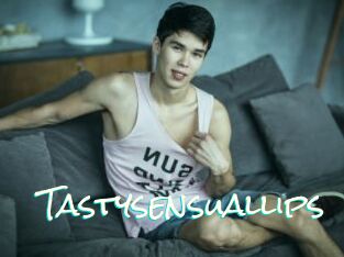 Tastysensuallips