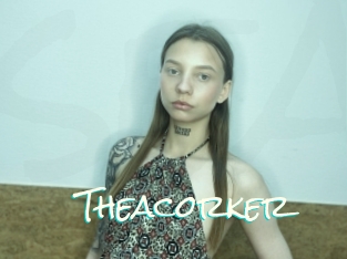 Theacorker
