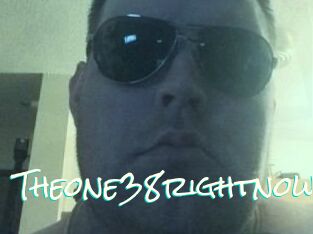 Theone38rightnow
