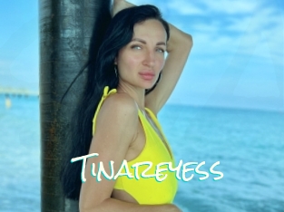 Tinareyess