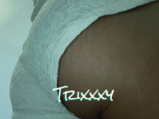 Trixxxy