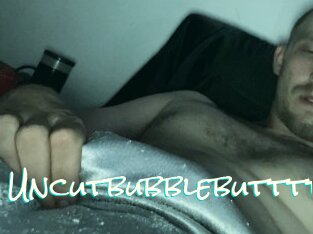 Uncutbubblebutttt