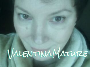 ValentinaMature