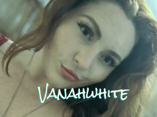 Vanahwhite
