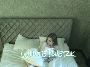 WhiteTwerk