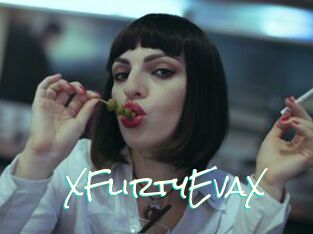 XFlirtyEvaX