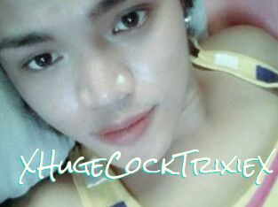 XHugeCockTrixieX
