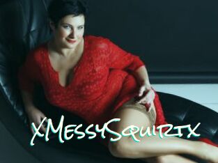 XMessySquirtx