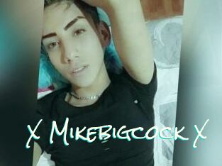 X_Mikebigcock_X