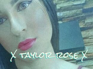 X_taylor_rose_X