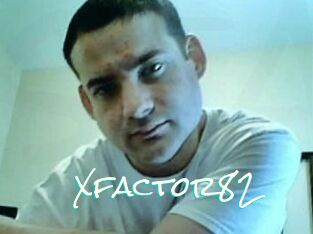 Xfactor82