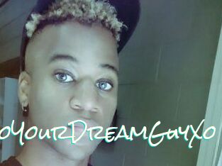 XoYourDreamGuyXo