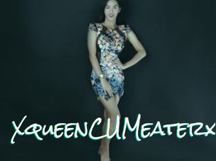 XqueenCUMeaterx