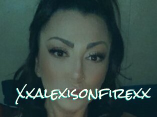 Xxalexisonfirexx